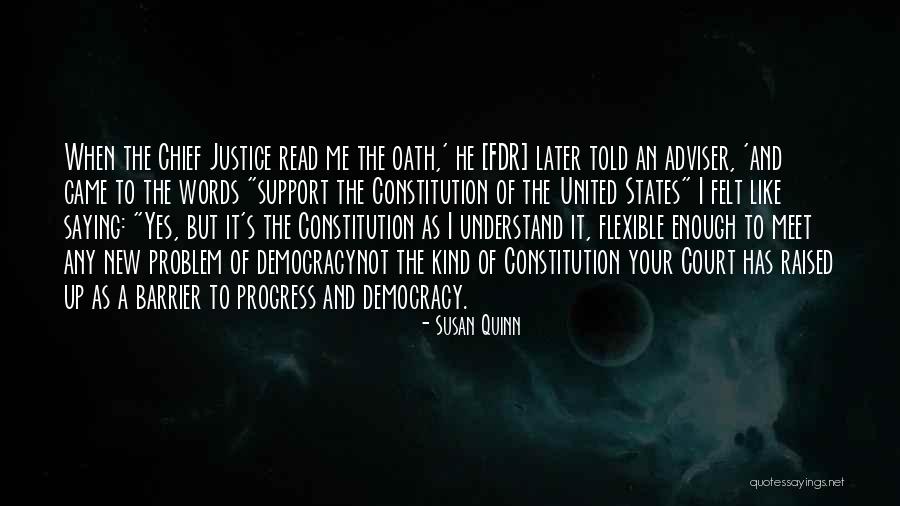 Justice And Democracy Quotes By Susan Quinn