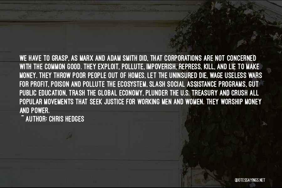 Justice And Education Quotes By Chris Hedges