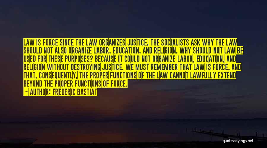 Justice And Education Quotes By Frederic Bastiat