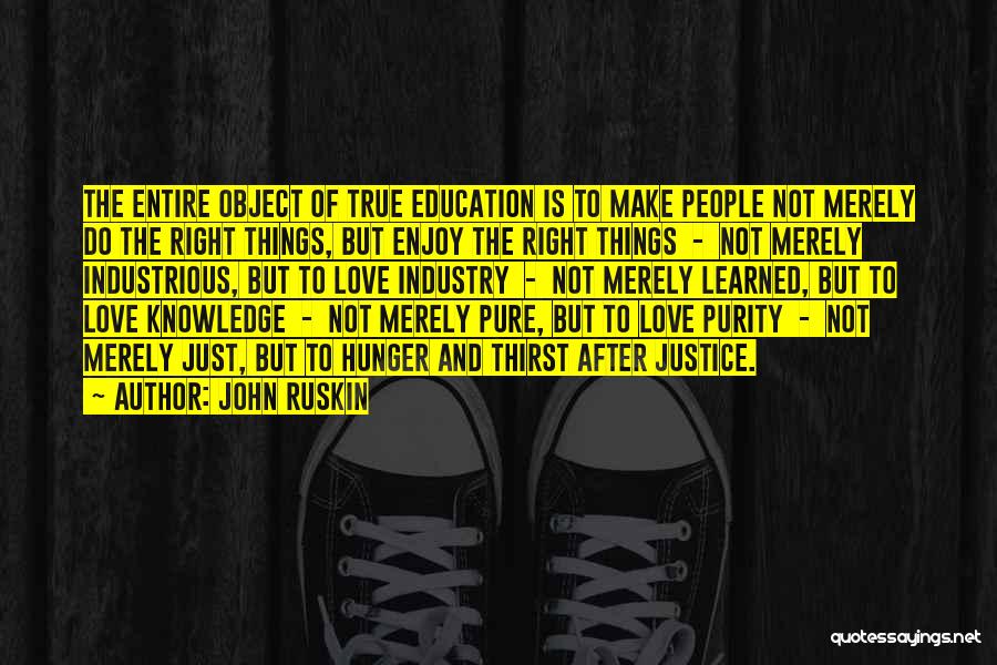 Justice And Education Quotes By John Ruskin