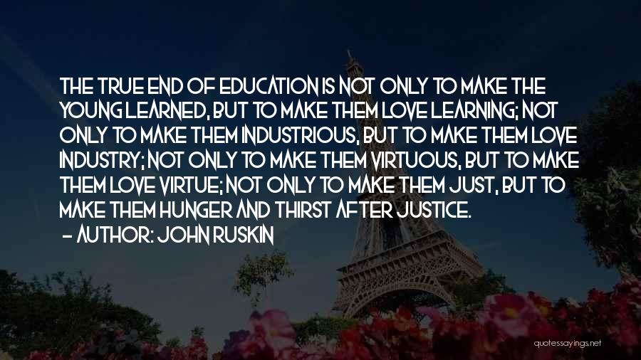 Justice And Education Quotes By John Ruskin