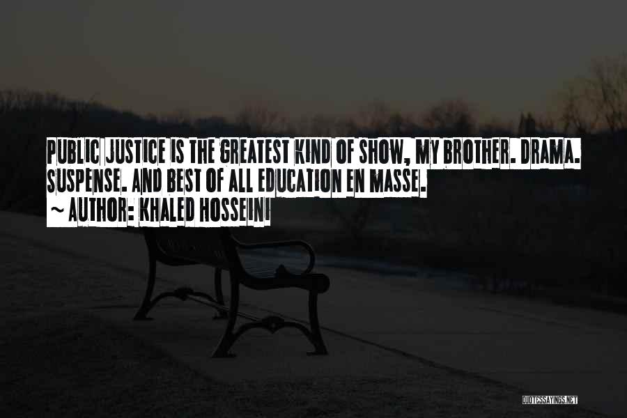 Justice And Education Quotes By Khaled Hosseini