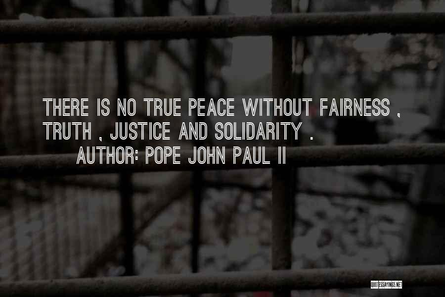 Justice And Fairness Quotes By Pope John Paul II