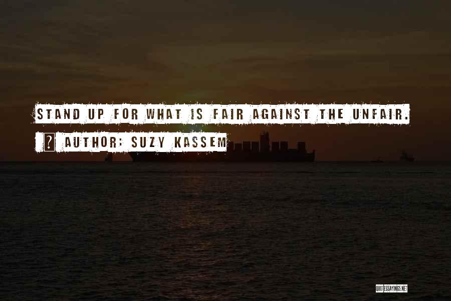 Justice And Fairness Quotes By Suzy Kassem