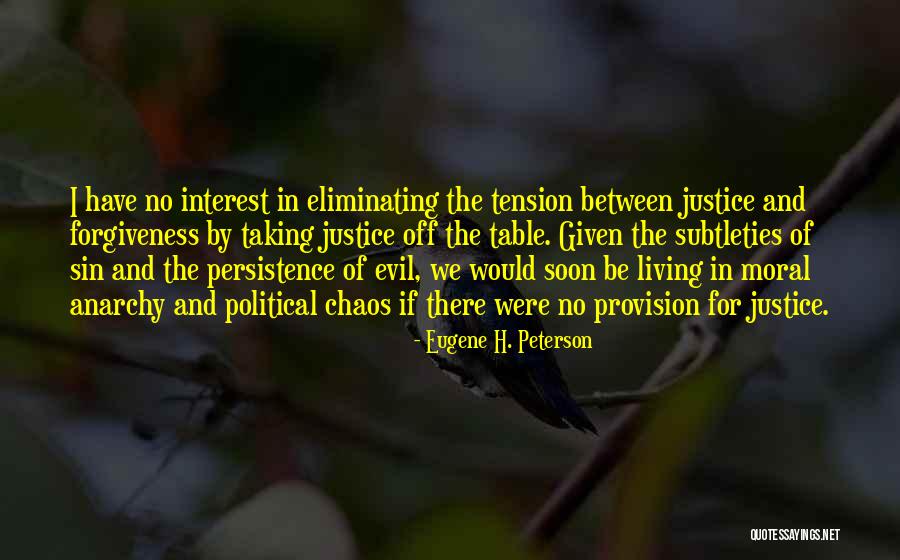 Justice And Forgiveness Quotes By Eugene H. Peterson