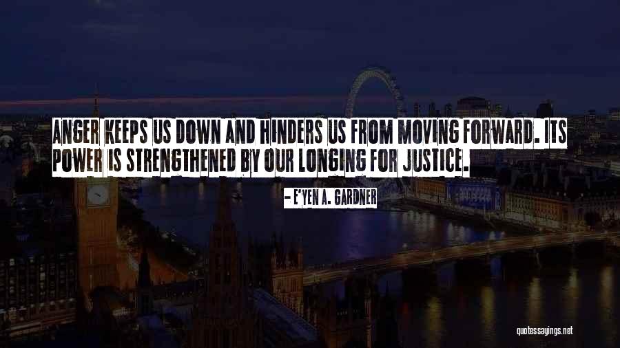 Justice And Forgiveness Quotes By E'yen A. Gardner