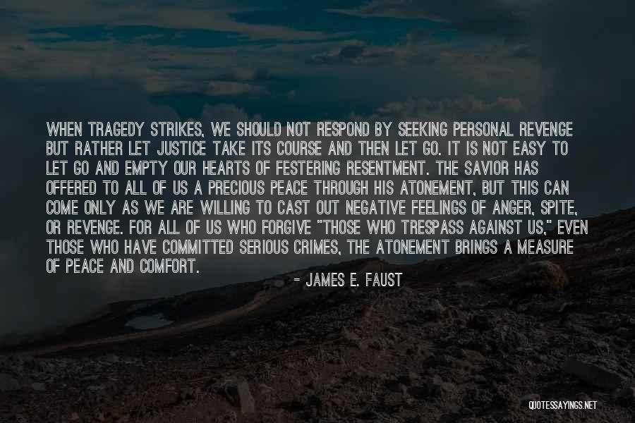 Justice And Forgiveness Quotes By James E. Faust