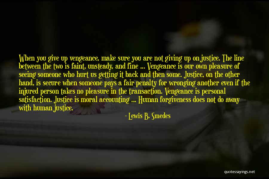 Justice And Forgiveness Quotes By Lewis B. Smedes