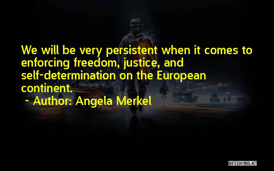 Justice And Freedom Quotes By Angela Merkel
