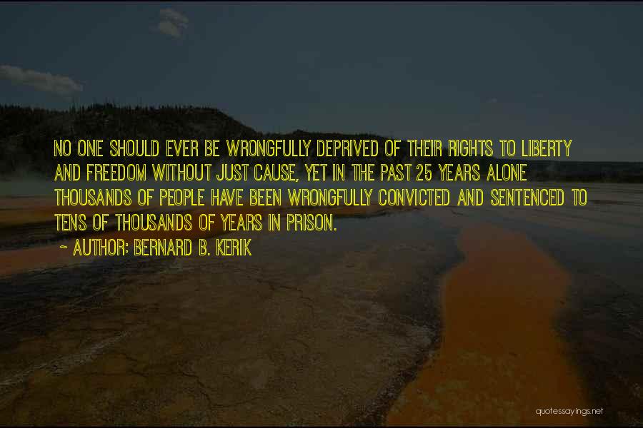 Justice And Freedom Quotes By Bernard B. Kerik