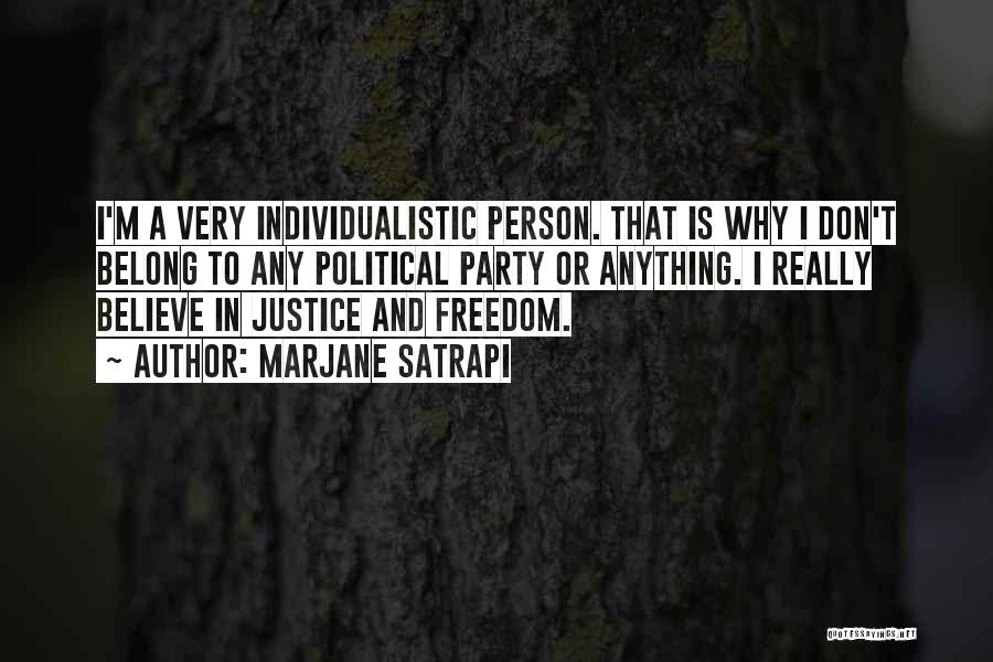 Justice And Freedom Quotes By Marjane Satrapi