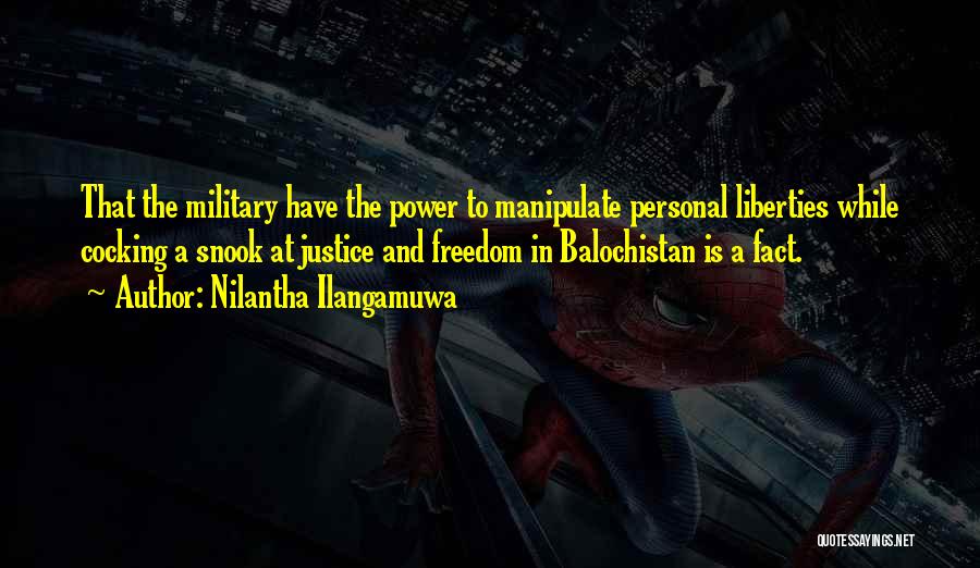 Justice And Freedom Quotes By Nilantha Ilangamuwa