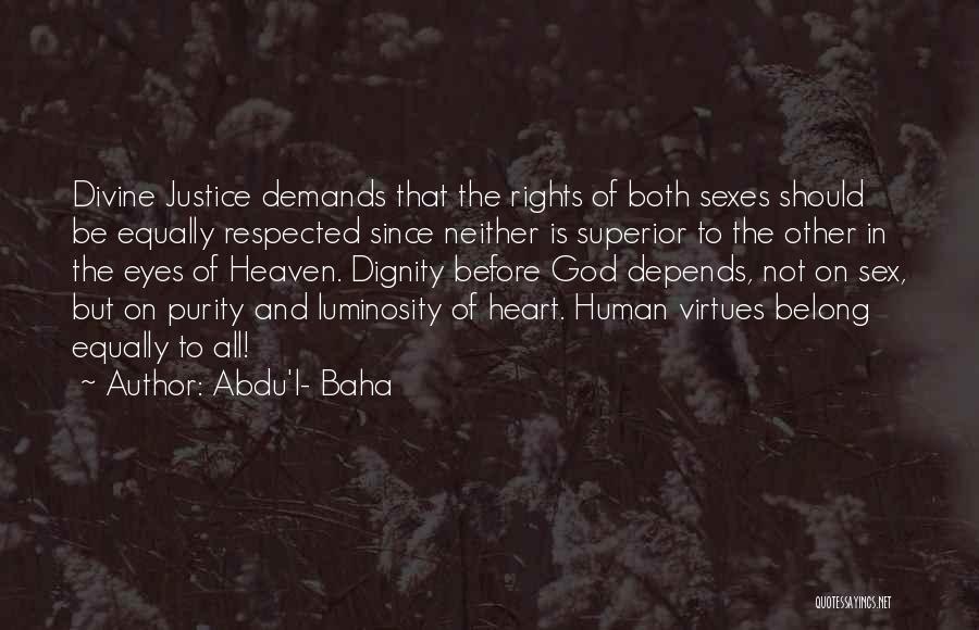 Justice And Human Rights Quotes By Abdu'l- Baha