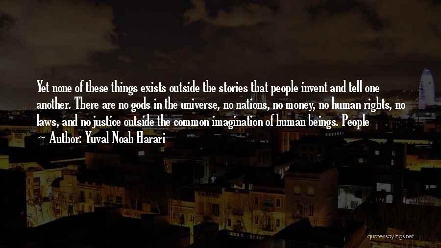 Justice And Human Rights Quotes By Yuval Noah Harari