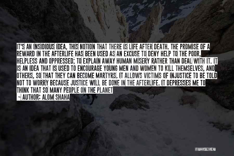 Justice And Injustice Quotes By Alom Shaha