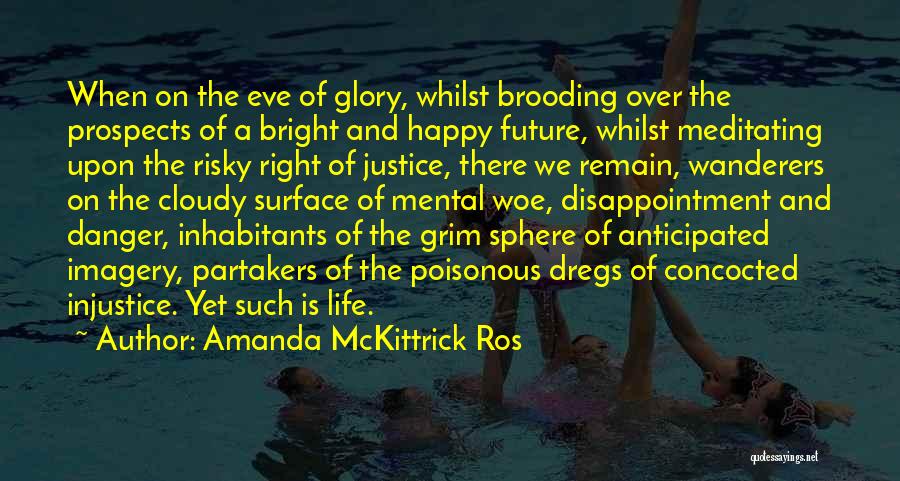 Justice And Injustice Quotes By Amanda McKittrick Ros
