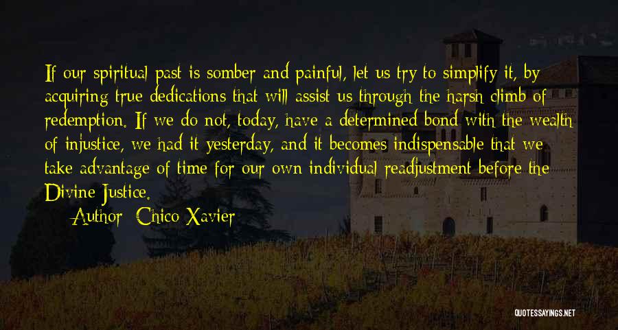 Justice And Injustice Quotes By Chico Xavier