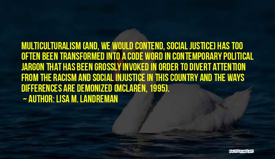 Justice And Injustice Quotes By Lisa M. Landreman