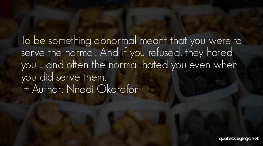 Justice And Injustice Quotes By Nnedi Okorafor