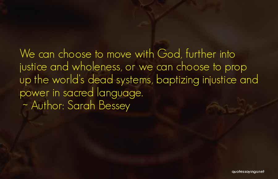 Justice And Injustice Quotes By Sarah Bessey