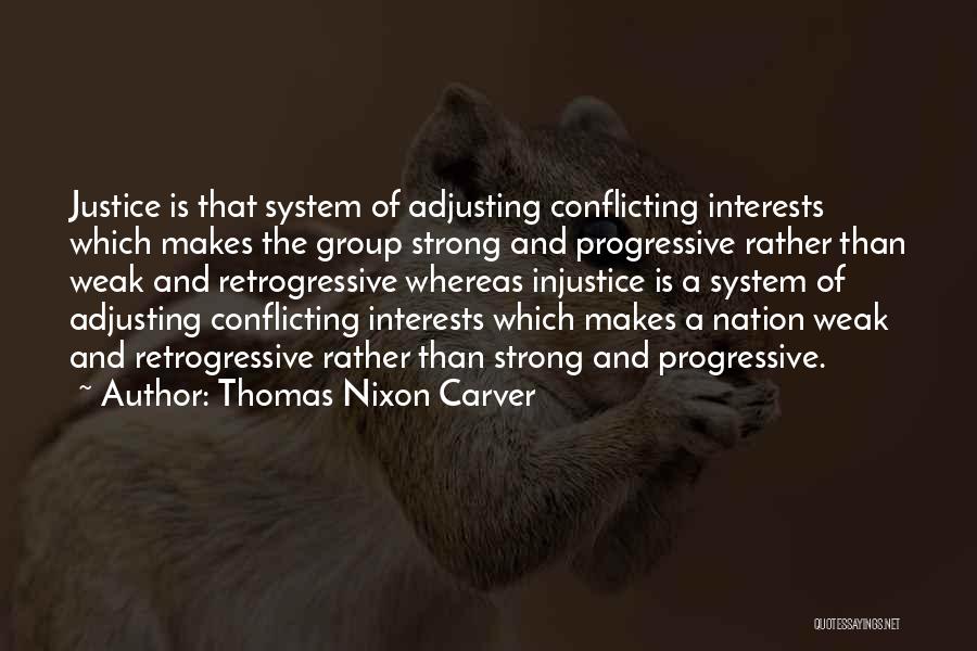 Justice And Injustice Quotes By Thomas Nixon Carver