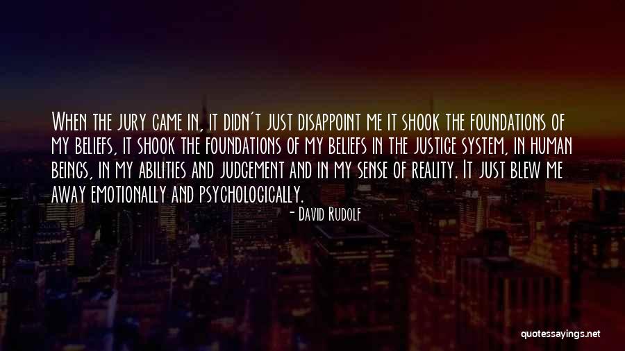 Justice And Judgement Quotes By David Rudolf Justice And Judgement Quotes By David Rudolf