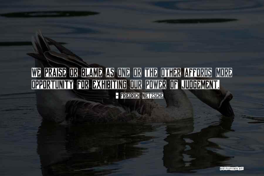 Justice And Judgement Quotes By Friedrich Nietzsche Justice And Judgement Quotes By Friedrich Nietzsche