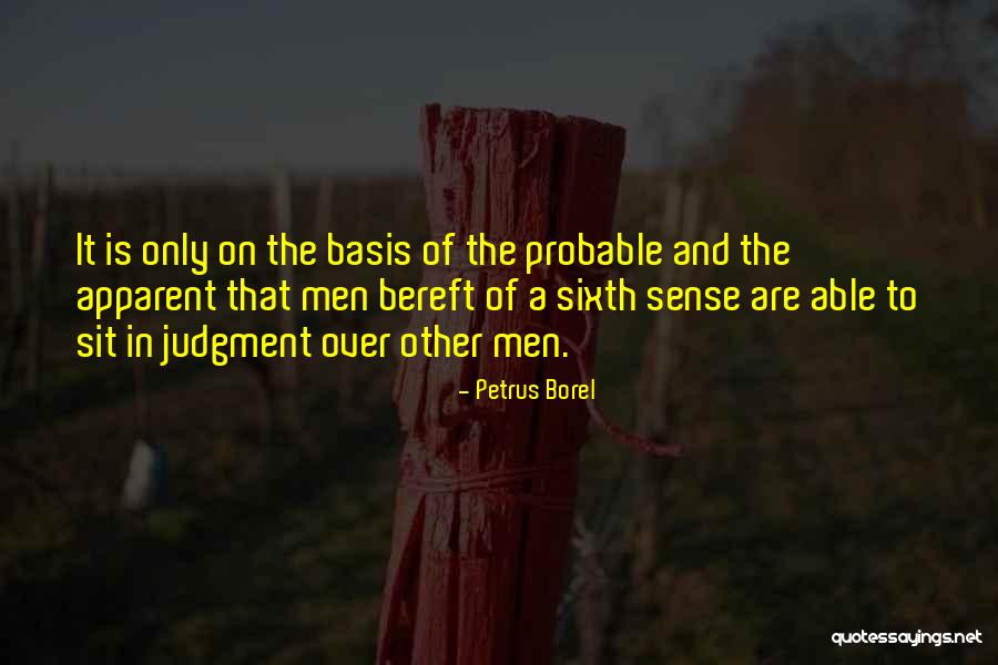 Justice And Judgement Quotes By Petrus Borel Justice And Judgement Quotes By Petrus Borel