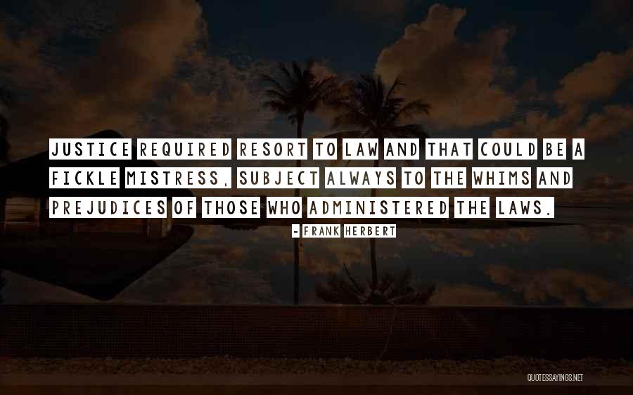 Justice And Law Quotes By Frank Herbert