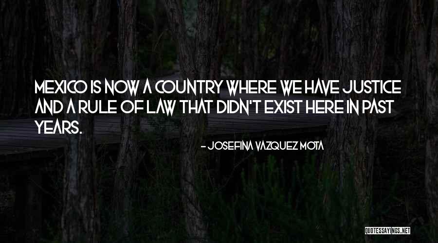 Justice And Law Quotes By Josefina Vazquez Mota
