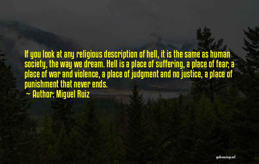 Justice And Punishment Quotes By Miguel Ruiz