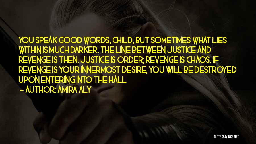 Justice And Revenge Quotes By Amira Aly