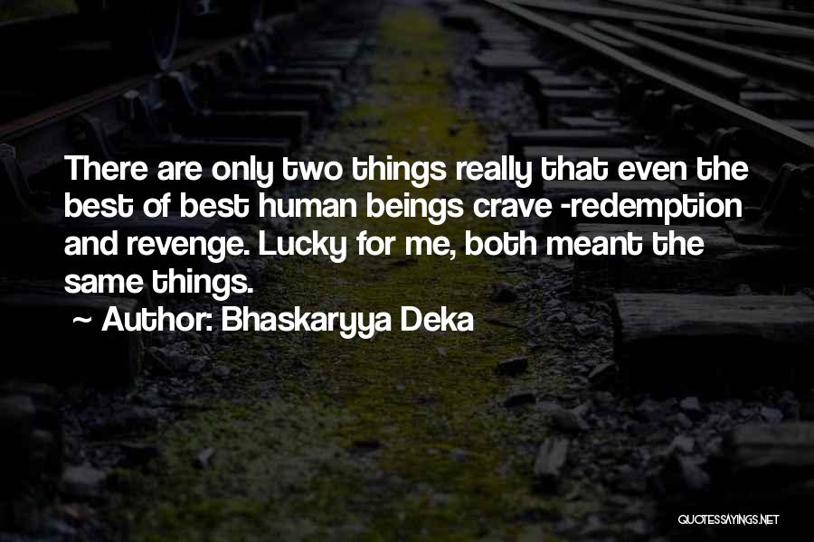 Justice And Revenge Quotes By Bhaskaryya Deka