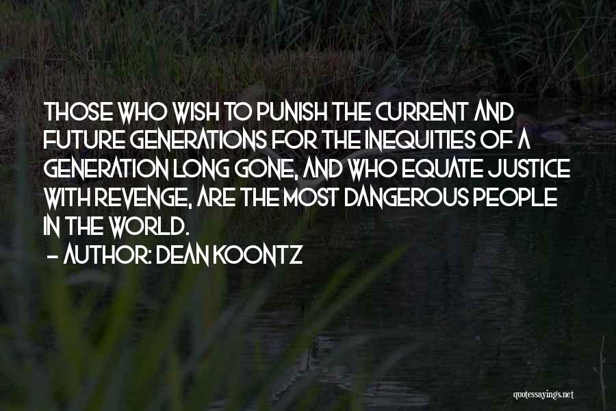 Justice And Revenge Quotes By Dean Koontz