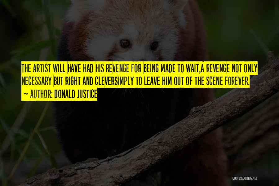 Justice And Revenge Quotes By Donald Justice