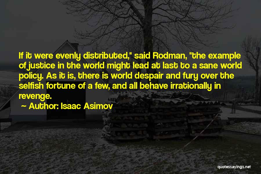 Justice And Revenge Quotes By Isaac Asimov