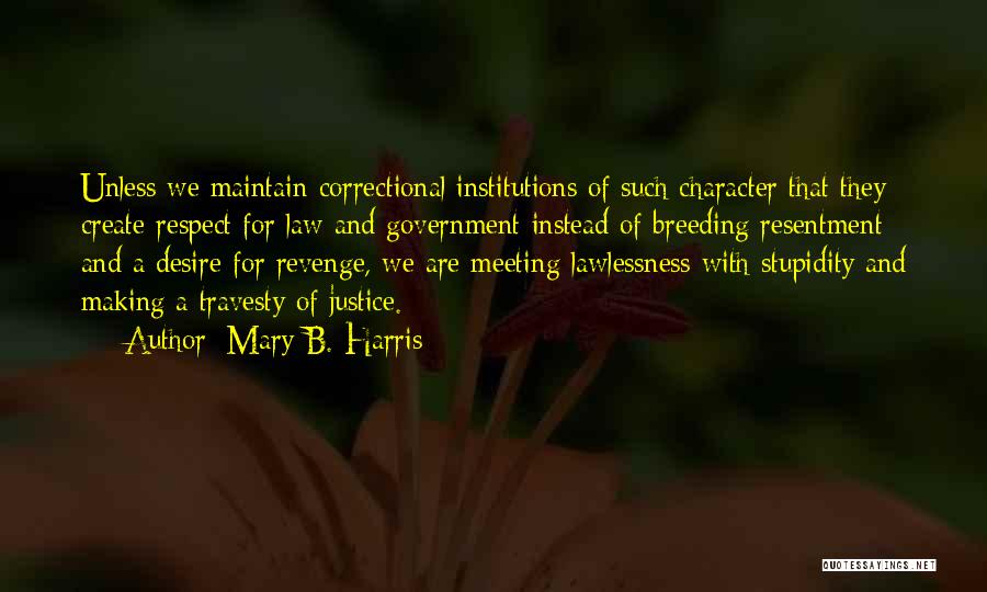 Justice And Revenge Quotes By Mary B. Harris