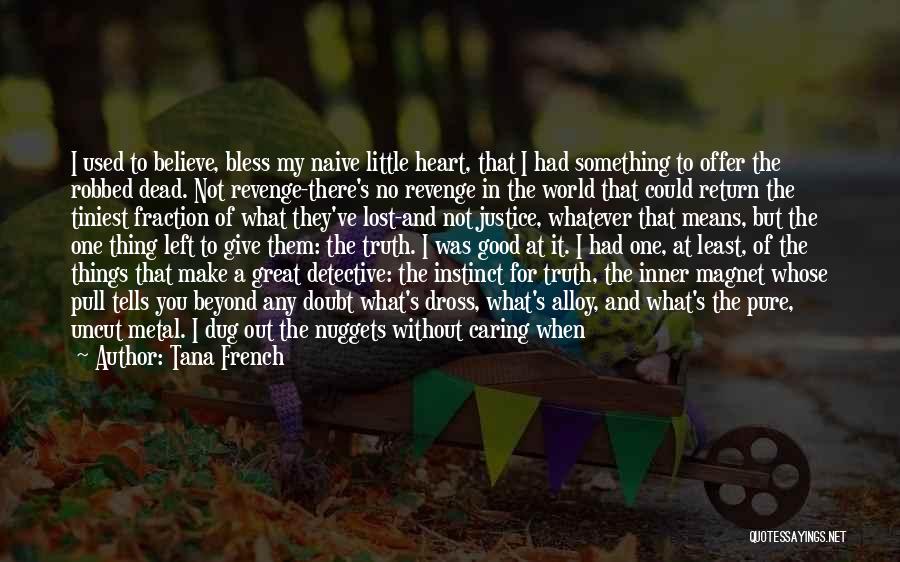 Justice And Revenge Quotes By Tana French