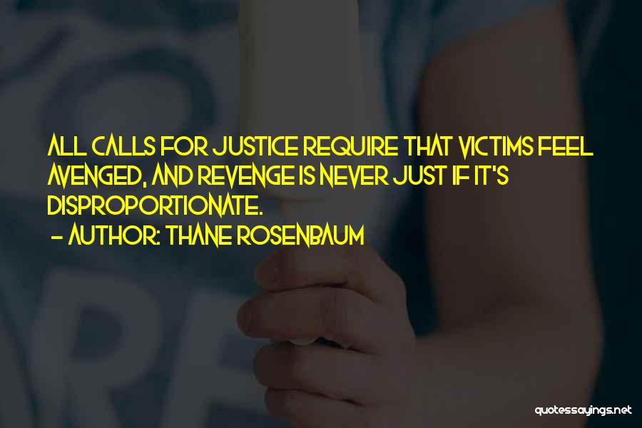 Justice And Revenge Quotes By Thane Rosenbaum