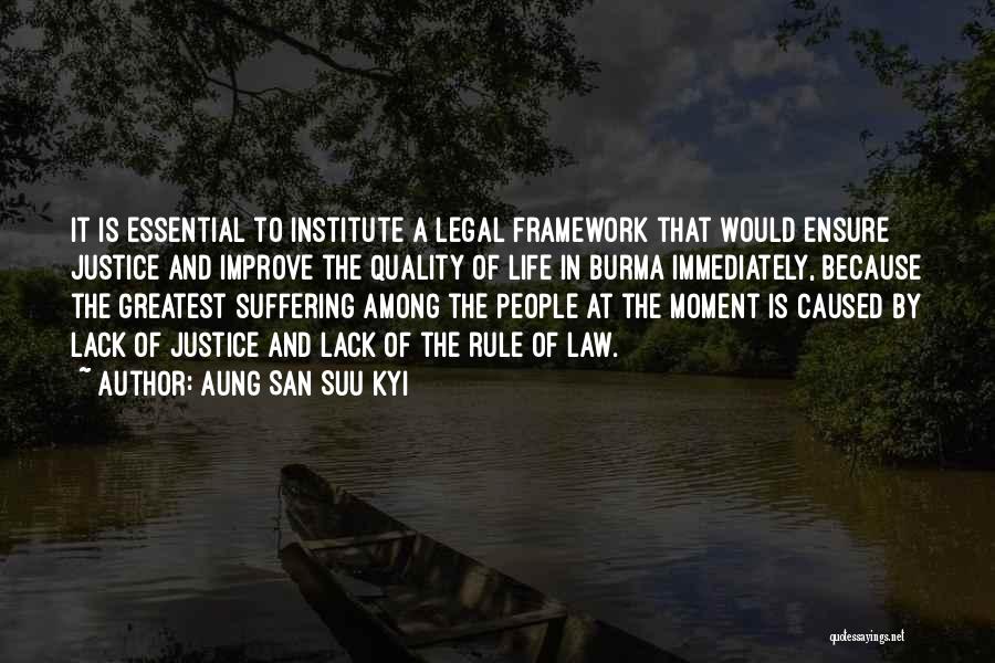 Justice And The Law Quotes By Aung San Suu Kyi