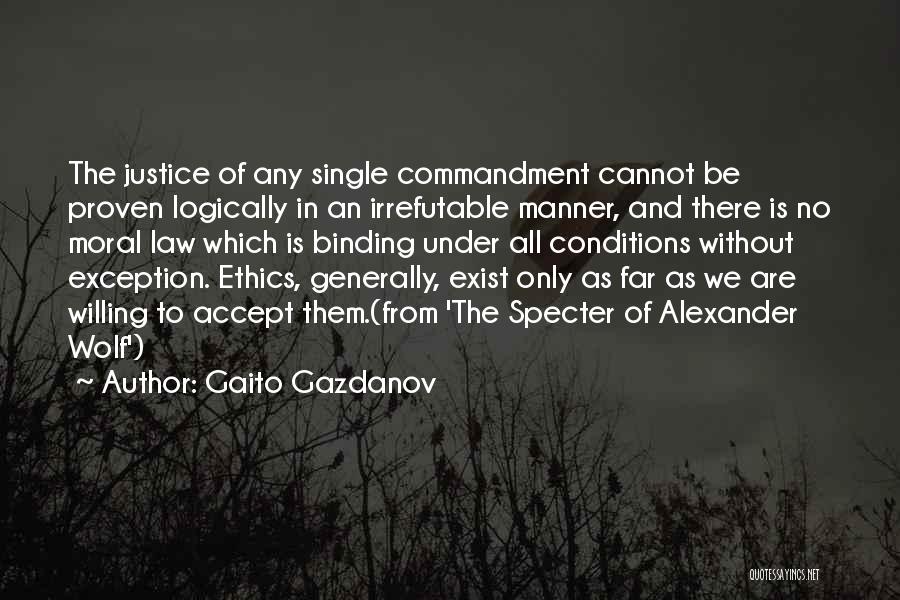 Justice And The Law Quotes By Gaito Gazdanov
