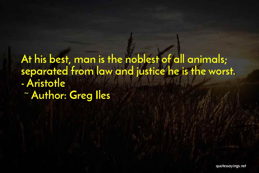 Justice And The Law Quotes By Greg Iles