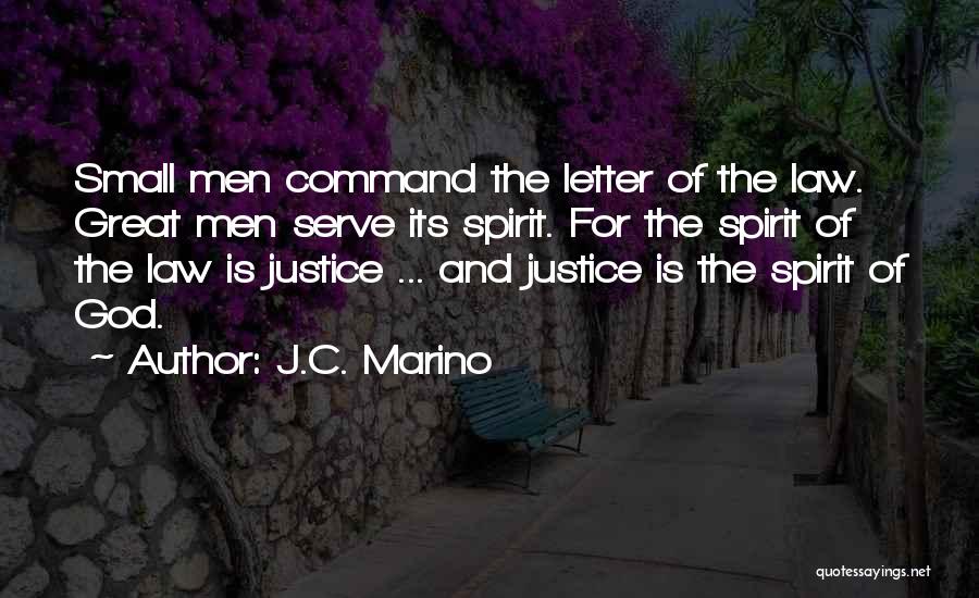 Justice And The Law Quotes By J.C. Marino