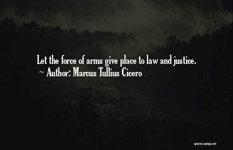 Justice And The Law Quotes By Marcus Tullius Cicero