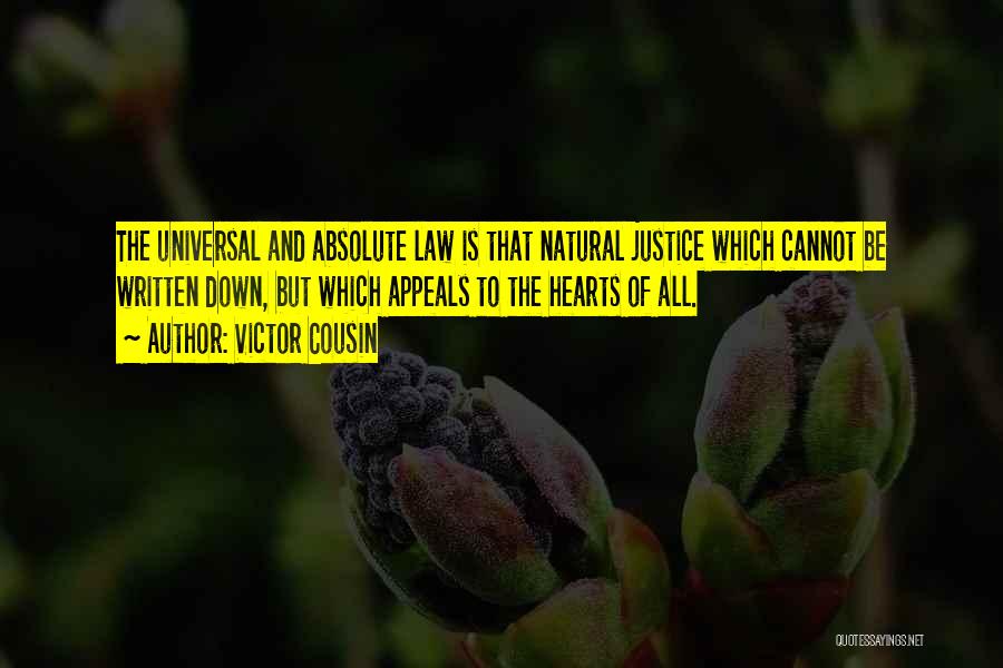 Justice And The Law Quotes By Victor Cousin