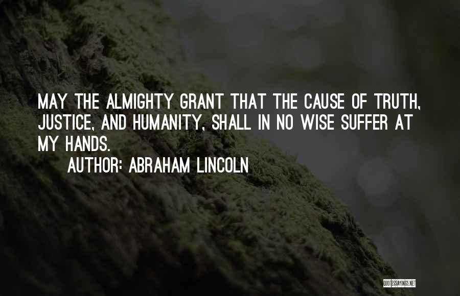 Justice And Truth Quotes By Abraham Lincoln