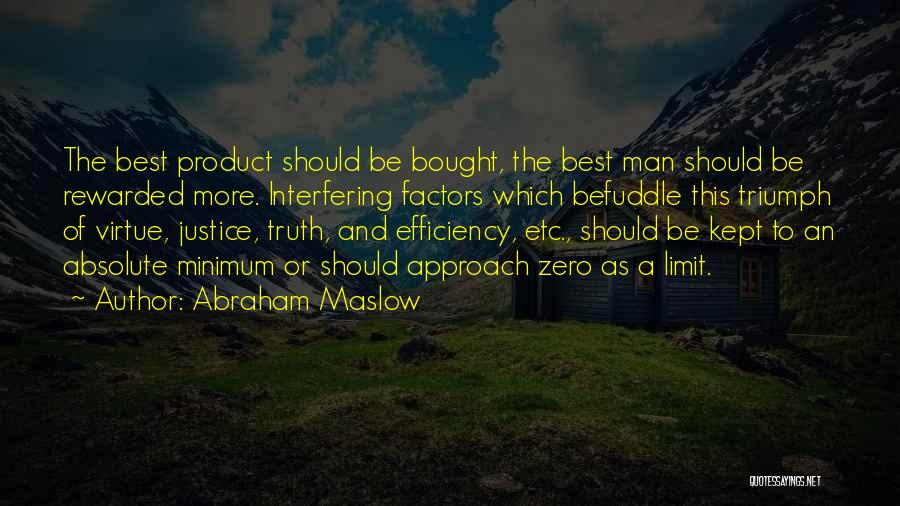 Justice And Truth Quotes By Abraham Maslow