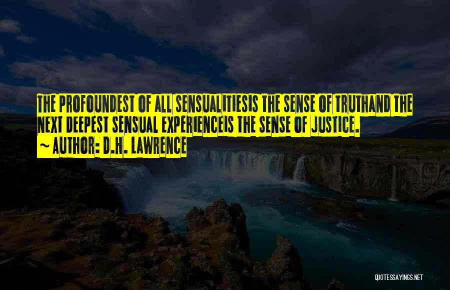 Justice And Truth Quotes By D.H. Lawrence