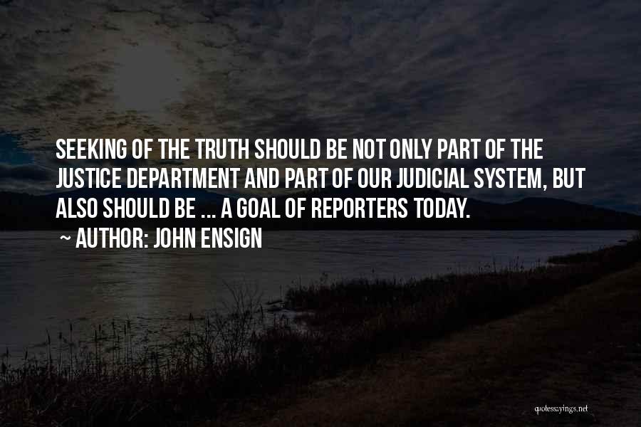 Justice And Truth Quotes By John Ensign