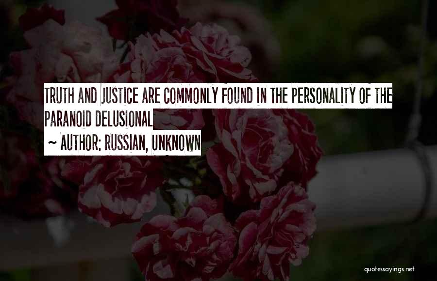 Justice And Truth Quotes By Russian, Unknown